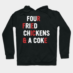 Four Fried Chickens & A Coke Hoodie